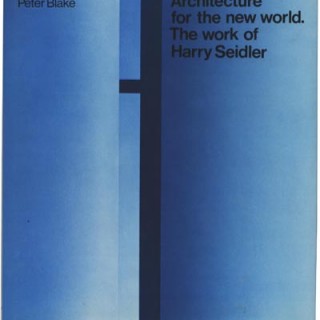 Seidler, Harry. An inscribed copy: ARCHITECTURE FOR THE NEW WORLD. THE WORK OF HARRY SEIDLER, 1973.