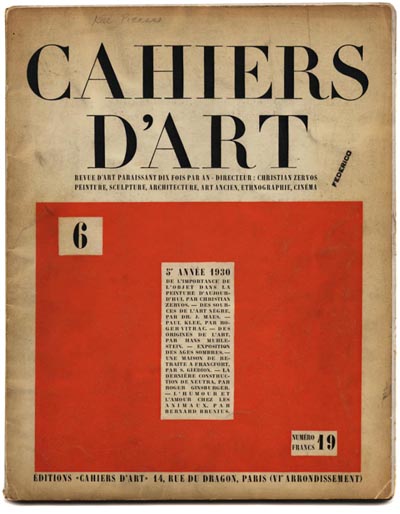 CAHIERS D'ART, Volume V, No. 6, 1930. Paris: Christian  Zervos. Neutra, Disney, Fleischer, Klee, Stam, Picasso