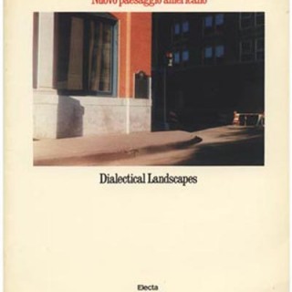 NEW TOPOGRAPHICS. Adams, Baltz, Eggleston, Gossage, Shore: NUOVO PAESAGGIO AMERICANO. DIALECTICAL LANDSCAPES, 1987.