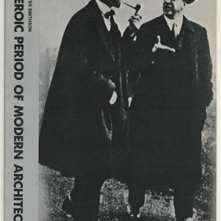 Smithson, Alison and Peter: THE HEROIC PERIOD OF MODERN ARCHITECTURE. New York: Rizzoli, 1981.