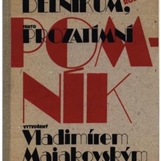 Mayakovsky: KURSKYM DELNIKUM, KTERI VYTEZILI PRVNI RUDU TENTO PROZATINANI . . . Prague: Mlada Fronta, 1982.
