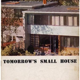 Mock, Elizabeth (Curator): TOMORROW’S SMALL HOUSE: MODELS AND PLANS. New York: Museum of Modern Art Bulletin, Vol. XII, No. 5, 1945.