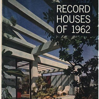 Architectural Record: RECORD HOUSES OF 1962. 20 of the Year’s Finest Architect-Designed Houses in 180 Photos.