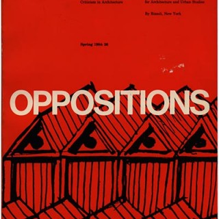 OPPOSITIONS 26: A JOURNAL FOR IDEAS AND CRITICISM IN ARCHITECTURE. Cambridge: MIT Press/IAUS, Spring 1984.
