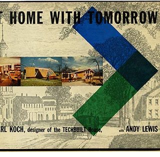 Koch, Carl [with Andy Lewis]: AT HOME WITH TOMORROW. New York: Rinehart, 1958. Dust Jacket by György Kepes.