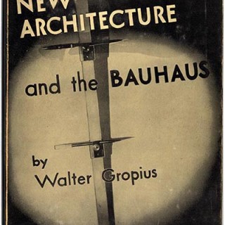 Gropius, Walter: THE NEW ARCHITECTURE AND THE BAUHAUS. Boston: Charles T. Branford, n. d. [1955].