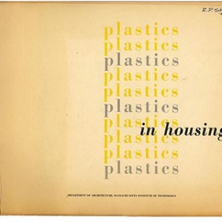 PLASTICS IN HOUSING. MIT Department of Architecture, 1955. Richard Filipowski et al [Advisory Committee].