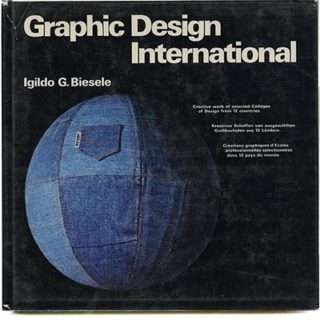 Biesele, Igildo: GRAPHIC DESIGN INTERNATIONAL: CREATIVE WORK OF SELECTED COLLEGES . . . . ABC Verlag, 1977.