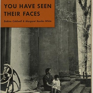 Caldwell, Erskine and Margaret Bourke-White: YOU HAVE SEEN THEIR FACES. New York: Modern Age Books, 1937.
