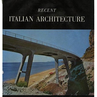 Pica, Agnoldomenico: RECENT ITALIAN ARCHITECTURE. Milan, 1959. English edition of Architettura Italiana Ultima