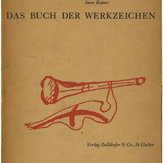 Reiner, Imre: DAS BUCH DER WERKZEICHEN. St. Gallen: Verlag Zollikofer & Company, 1945.