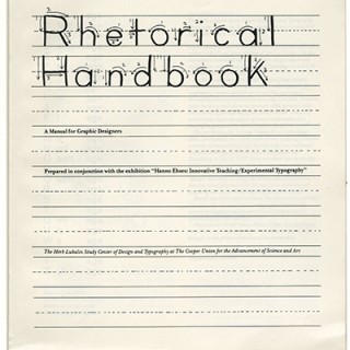 Ehses, Hanno. Ellen Lupton [Editor/Designer]: RHETORICAL HANDBOOK. New York: Cooper Union, 1987. With Exhibition Poster.