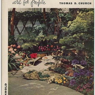 Church, Thomas D.: GARDENS ARE FOR PEOPLE [HOW TO PLAN FOR OUTDOOR LIVING]. New York: Reinhold, 1957.