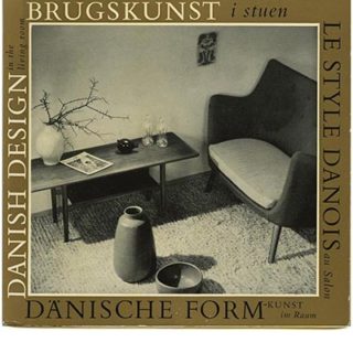 DANISH DESIGN IN THE LIVING ROOM [BRUGSKUNST I STUEN / LE STYLE DANOIS AU SALON / DÄNISCHE FORMKUNST IM RAUM]. København: Høst & Sons Førlag, 1956.