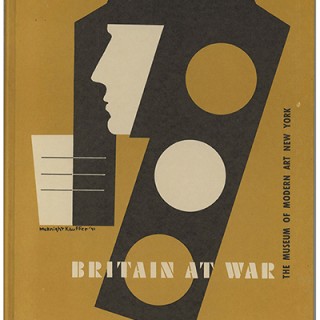 Museum of Modern Art: BRITAIN AT WAR. Monroe Wheeler [Editor], T. S. Eliot, Herbert Read, E. McKnight Kauffer. New York, May 1941.