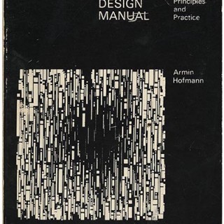 Hofmann, Armin: GRAPHIC DESIGN MANUAL: PRINCIPLES AND PRACTICE. New York: Van Nostrand Reinhold, 1965. Foreword by George Nelson.