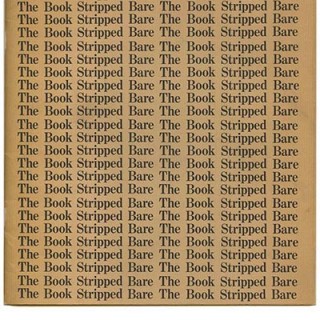 Cohen, Arthur A. & Elaine Lustig: THE BOOK STRIPPED BARE: A SURVEY OF BOOKS BY 20th CENTURY ARTISTS AND WRITERS. Hempstead, Long Island, New York: Hofstra University, 1973.