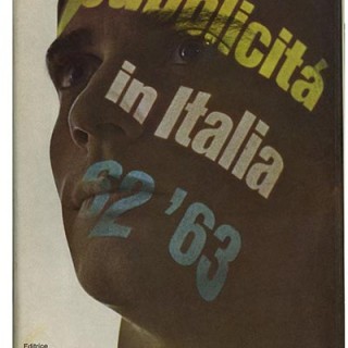 PUBBLICITÁ IN ITALIA ’62 – ’63. Milan: L’Ufficio Moderno, [1963].   Franco Grignani [Designer].