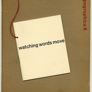 TYPOGRAPHICA 6. Edited by Herbert Spencer. London: Lund Humphries [New Series] December 1962. Watching Words Move by BCG