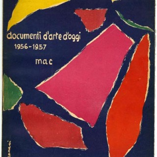 DOCUMENTI D’ARTE D’OGGI 1956 / 57 [Raccolti a Cura del MAC / Espace]. New York: George Wittenborn Inc., 1957. [MAC] Movimento Arte Concreta / Groupe Espace.