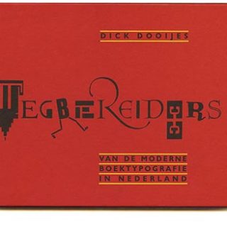 Dooijes, Dick: WEGBEREIDERS VAN DE MODERNE BOEKTYPOGRAFIE IN NEDERLAND. Amsterdam: Uitgeverij De Buitenkant, 1988. First edition [limited to 1,500 copies].