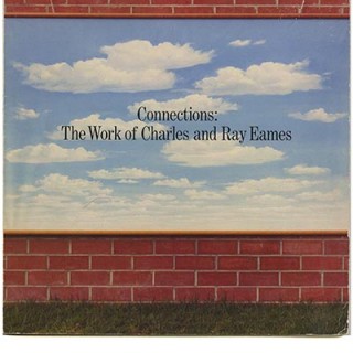 EAMES. Ralph Caplan [essayist]: CONNECTIONS: THE WORK OF CHARLES AND RAY EAMES. Los Angeles: UCLA Arts Council, 1976.