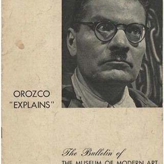 Orozco, José Clemente: OROZCO “EXPLAINS.” The Bulletin of the Museum of Modern Art. Vol. 7, No. 4, August 1940.