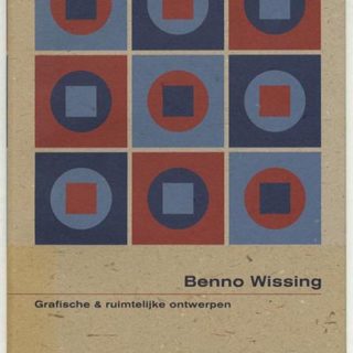 WISSING, BENNO. Chris Dercon [foreword]: BENNO WISSING: GRAFISCHE & RUIMTELIJKE ONTWERPEN. Rotterdam: NAi Uitgevers, 1999.
