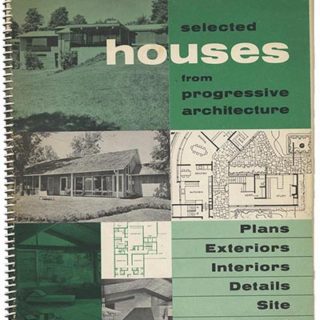 Creighton, Thomas [foreword]: SELECTED HOUSES FROM PROGRESSIVE ARCHITECTURE. New York: Reinhold, n. d [circa 1955].