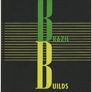 BRAZIL BUILDS: ARCHITECTURE NEW AND OLD 1652-1942. New York: Museum of Modern Art, second edition, 1943. Philip L. Goodwin.