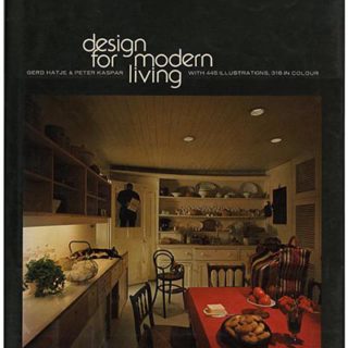 Hatje, Gerd & Peter Kaspar: DESIGN FOR MODERN LIVING: A PRACTICAL GUIDE TO HOME FURNISHING AND INTERIOR DESIGN. London: Thames and Hudson, Inc., 1975.