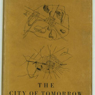 Le Corbusier: THE CITY OF TOMORROW AND ITS PLANNING. London: The Architectural Press, 1947. Translated from the 8th French Edition of URBANISME with an introduction by Frederick Etchells.