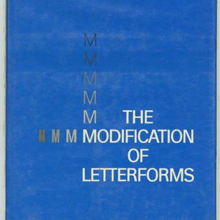LETTERFORMS. Stanley Hess: THE MODIFICATION OF LETTERFORMS. New York: Art Direction Book Company, 1972.