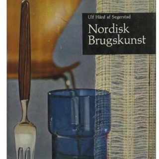 SCANDINAVIAN DESIGN. Ulf Hård af Segerstad: NORDISK BRUGSKUNST. Copenhagen: Glydendal [ske] Boghandel, 1961.
