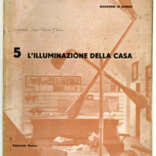 QUADERNI DI DOMUS 5: L’ILLUMINAZIONE DELLA CASA [Lighting for the Home]. Milano: Domus, 1946.