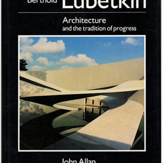 LUBETKIN, BERTHOLD. John Allan: BERTHOLD LUBETKIN – ARCHITECTURE AND THE TRADITION OF PROGRESS. London: RIBA Publications, 1992.