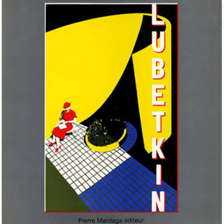 LUBETKIN, BERTHOLD. Pierre Mardaga [Editor]: BERTHOLD LUBETKIN – UN MODERNE EN ANGLETERRE. Bruxelles / Liege 1981.