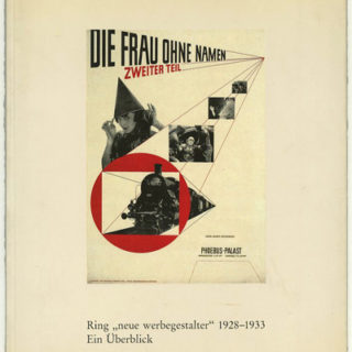 RING NEUE WERBEGESTALTER 1928 – 1933: EIN UBERBLICK. Typographie Kann Unter Umstanden Kunst Sein. Hannover: Sprengel Museum, 1990.