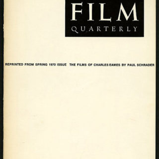 EAMES. Paul Schrader: THE FILMS OF CHARLES EAMES. Berkeley: University of California Press, 1970 Publishers offprint.