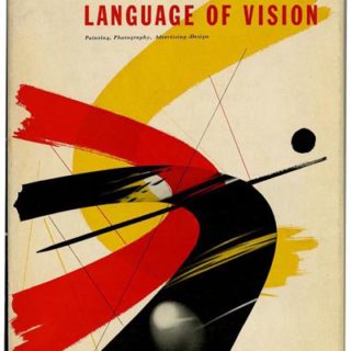 Kepes, György: LANGUAGE OF VISION. Chicago: Theobold, 1944.