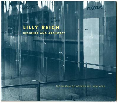 Modernism101.com | REICH, Lilly. Matilda McQuaid: LILLY REICH: DESIGNER ...