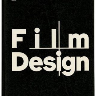 FILM DESIGN. Peter von Arx, Birgit Hein and Armin Hofmann [foreword]: FILM + DESIGN. Bern & Stuttgart: Verlag Paul Haupt, 1983.