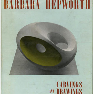 HEPWORTH, Barbara. Herbert Read [intro]: BARBARA HEPWORTH CARVINGS AND DRAWINGS. London: Lund Humphries, 1952.