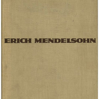 Mendelsohn, Erich: ERICH MENDELSOHN: DAS GESAMTSCHAFFEN DES ARCHITEKTEN [Skizzen, Entwürfe, Bauten]. Berlin: Rudolf Mosse, 1930.
