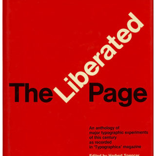 Spencer, Herbert [Editor]: THE LIBERATED PAGE — A TYPOGRAPHICA ANTHOLOGY. San Francisco: Bedford Press, 1987.