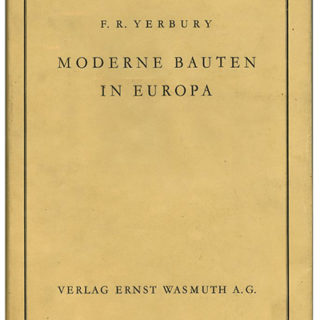 Yerbury, F. R.: MODERNE BAUTEN IN EUROPA. Berlin, Verlag Ernst Wasmuth [1929].