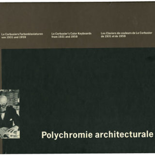LE CORBUSIER. Arthur Rüegg [Editor]: POLYCHROMIE ARCHITECTURALE [Le Corbusier’s Color Keyboards from 1931 and 1959]. Basel, Boston, Berlin: Birkhäuser Verlag, 1997.