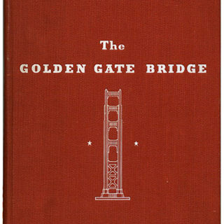 GOLDEN GATE BRIDGE, THE  [Report of the Chief Engineer to the Board of Directors of the Golden Gate Bridge and Highway District, California, September 1937]. San Francisco: January 1938.