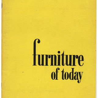 FURNITURE OF TODAY. Providence, RI: Rhode Island School of Design Museum of Art, 1948. Gordon Washburn [foreword, Daniel Tower [essay].