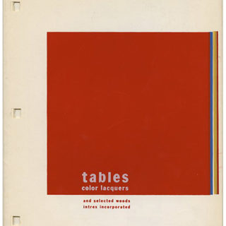Mayen, Paul: TABLES COLOR LACQUERS AND SELECTED WOODS. New York: Intrex Furniture, September 1966.